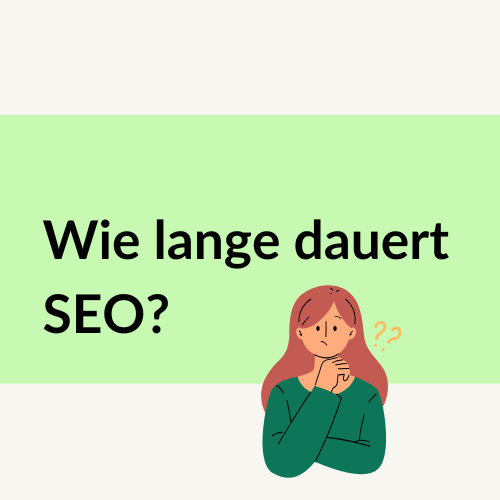 Wie lange dauert SEO? – Dauer einfach beschleunigen! 1 Wie lange dauert SEO?